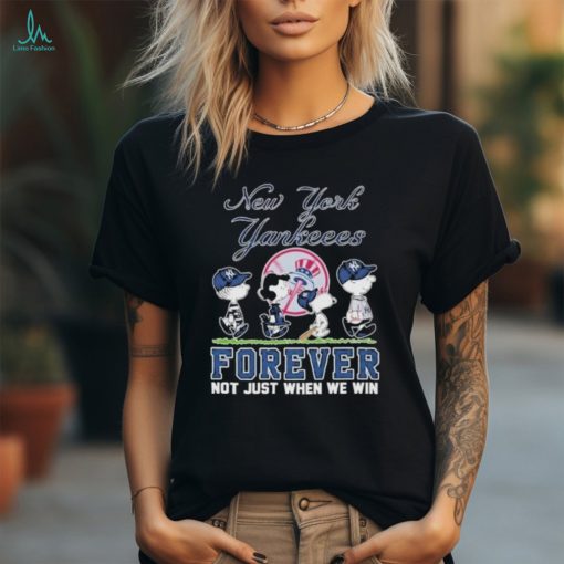 New York Yankees Snoopy Baseball Fan Forever Not Just When We Win Love T Shirt