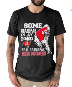 Nice funny Some Grandpas Play Bingo Real Grandpas Watch Tampa Bay Buccaneers 2024 T shirt