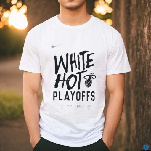 Nike Miami Heat White Hot 2024 NBA Playoffs Shirt