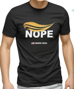 Nope Anti Trump Hair Biden 2024 Shirt