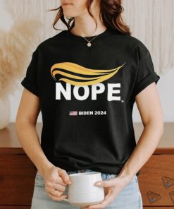 Nope Anti Trump Hair Biden 2024 Shirt