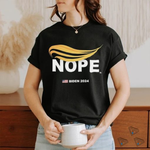 Nope Anti Trump Hair Biden 2024 Shirt