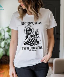 Not Today Satan I’m In God Mode Hang Over Gang T Shirt, hoodie, sweater, long sleeve and tank top Not Today Satan I’m In God Mode Hang Over Gang T Shirt