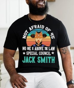 Not afraid of 45 no one is above the law special council Jack Smith vintage shirt