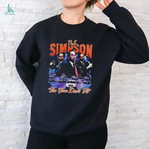 O.J. Simpson The Glove Don’t Fit Shirt