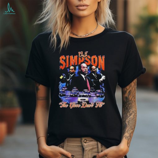O.J. Simpson The Glove Don’t Fit Shirt