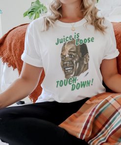 OJ Simpson Juice Is Loose Touch Down Shirt