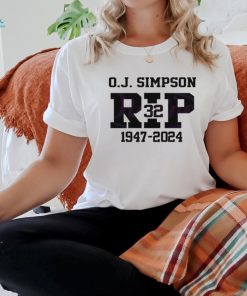 OJ Simpson RIP 1947 2024 Shirt