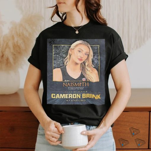 Official 2024 Naismith Womens College Defensive Player Of The Year Is Cameron Brink Shirt