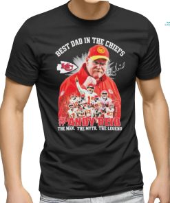 Official Andy Reid Best Dad In The Chiefs The Man The Myth The Legend Signature Shirt