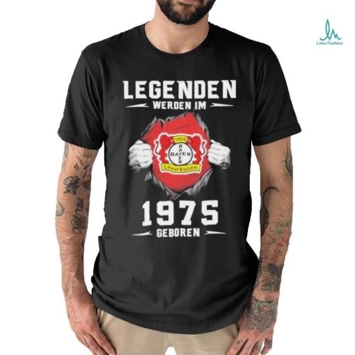 Official Bayer 04 Legenden Werden Im 1975 Geboren Shirt