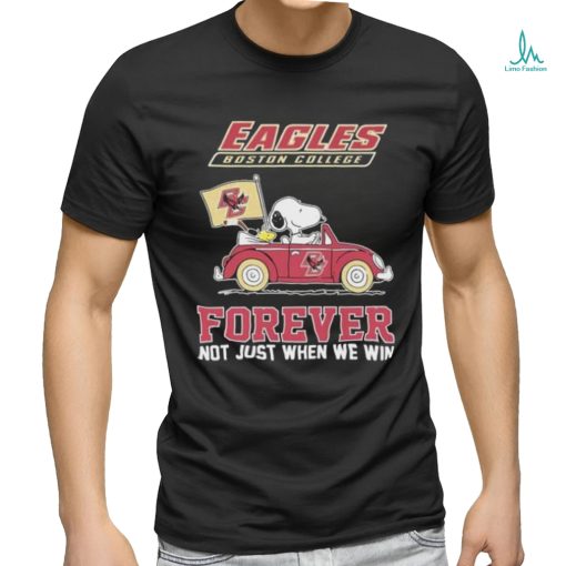 Official Boston College Eagles Forever Fan Not Just When We Win Snoopy and Woodstock drive Car shirt