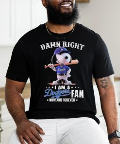 Official Damn Right I Am A Snoopy Los Angeles Dodgers Fan Now And Forever Shirt