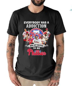 Official Everybody Has A Addiction Mine Just Happens Tobe Philadelphia Phillies Signatures Shirt