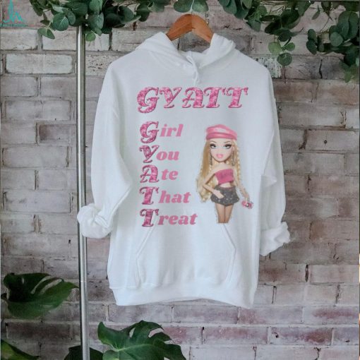 Official GYATT Girl You Ate That Treat Shirt