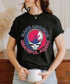 Official Grateful Dead Atlanta Braves Make America Grateful Again Shirt