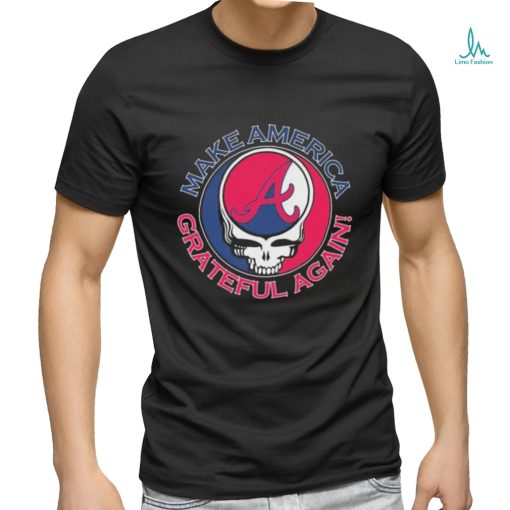 Official Grateful Dead Atlanta Braves Make America Grateful Again Shirt