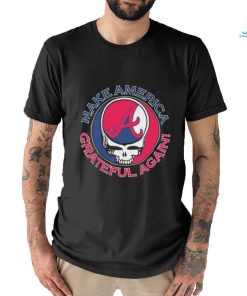 Official Grateful Dead Atlanta Braves Make America Grateful Again Shirt