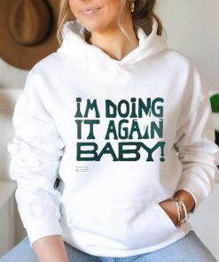 Official I’m Doing It Again Baby Shirt