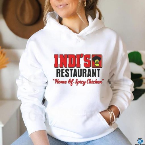 Official Indi’s Restaurant Home Of Spicy Chicken Shirt
