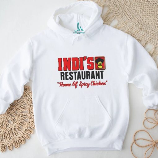 Official Indi’s Restaurant Home Of Spicy Chicken Shirt