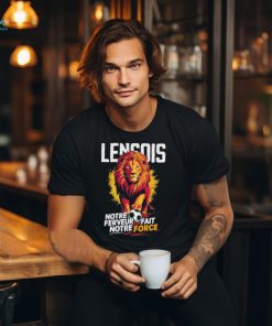 Official Lensois Notre Ferveur Fait Notre Force Shirt