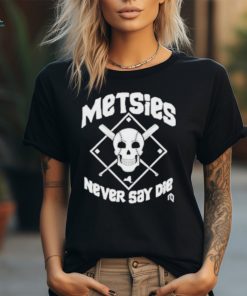 Official Metsies never say die skull T shirt