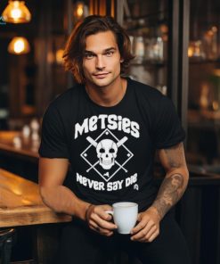 Official Metsies never say die skull T shirt