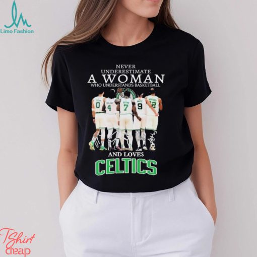 Official Never Underestimate A Woman Who Loves Boston Celtics signatures shirt