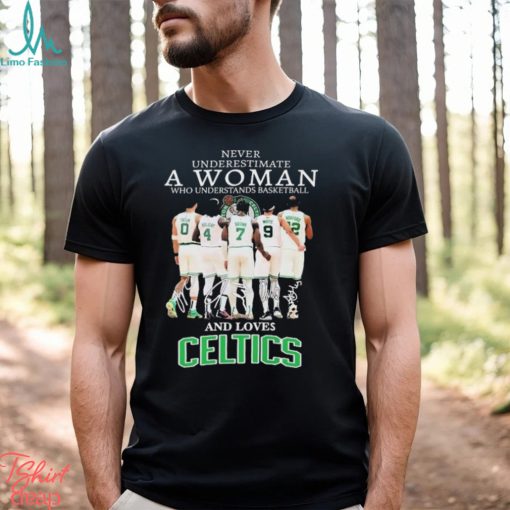 Official Never Underestimate A Woman Who Loves Boston Celtics signatures shirt