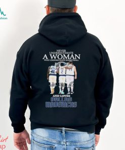 Official Never Underestimate A Woman Who Loves Dallas Mavericks signatures shirt