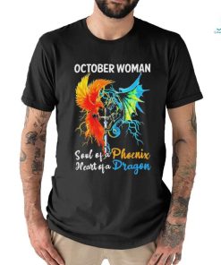 Official October Woman Soul of a Phoenix Heart of a Dragon Shirt