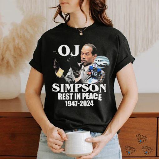 Official Oj Simpson Rest In Peace 1947 2024 shirt