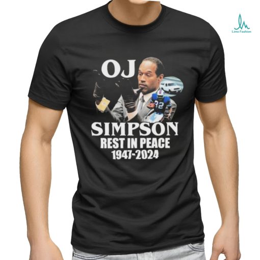 Official Oj Simpson Rest In Peace 1947 2024 shirt