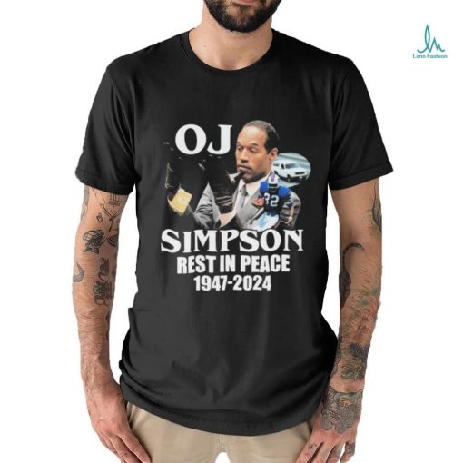 Official Oj Simpson Rest In Peace 1947 2024 shirt