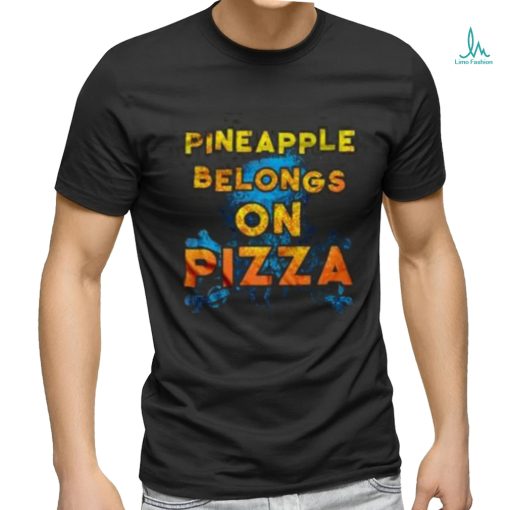 Official Pineapple Belongs On Pizza shirt