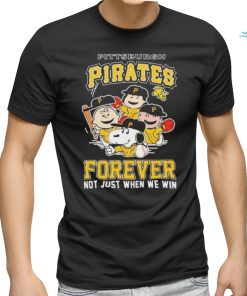 Official Pittsburgh Pirates Forever Not Just When We Win Snoopy Charlie Brown shirt