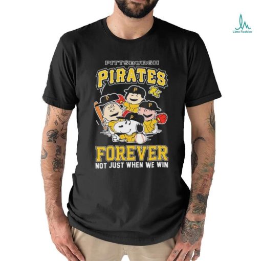 Official Pittsburgh Pirates Forever Not Just When We Win Snoopy Charlie Brown shirt