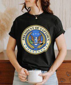 Official President of yaptown T Shirt
