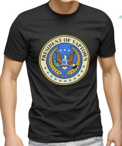 Official President of yaptown T Shirt