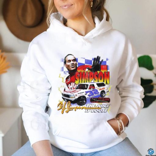 Official Race Car Driver Oj Simpson The Juice Is Loose Shirt