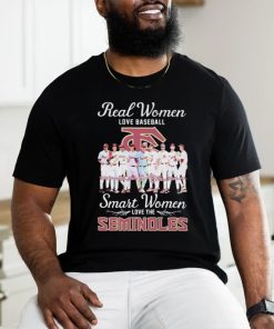 Official Real Women Love Baseball Smart Women Love The Florida State Seminoles Signatures Shirt