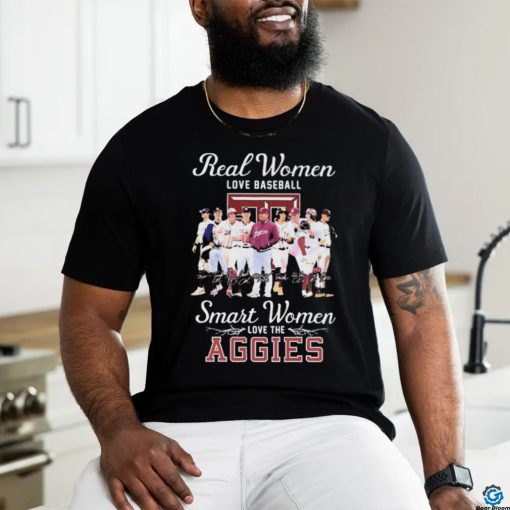 Official Real Women Love Baseball Smart Women Love The Texas A&M Aggies Signatures Shirt