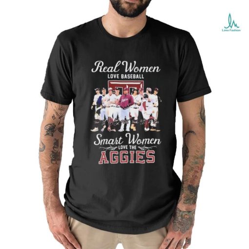 Official Real Women Love Baseball Smart Women Love The Texas A&M Aggies Signatures Shirt