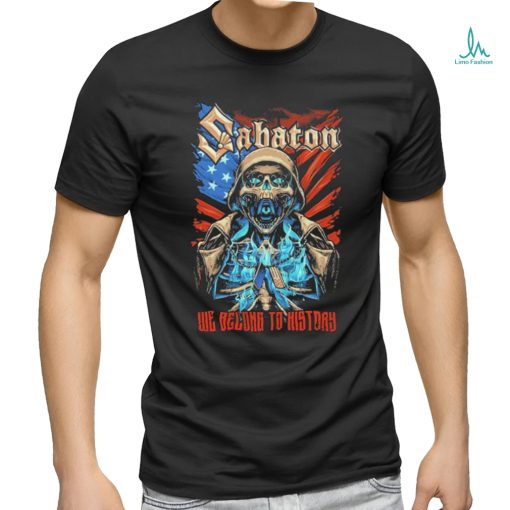 Official Sabaton We Belong To History Shirt