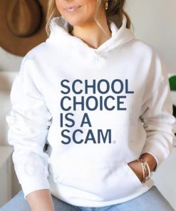 Official School Choice Is A Scam Shirt
