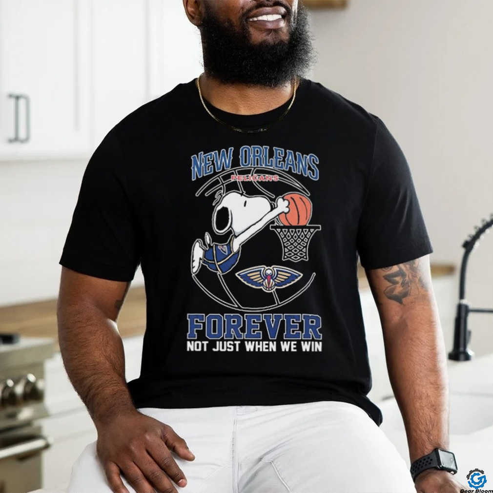 Official Snoopy New Orleans Pelicans Dunk Forever Not Just When We Win Shirt Official Snoopy New Orleans Pelicans Dunk Forever Not Just When We Win Shirt