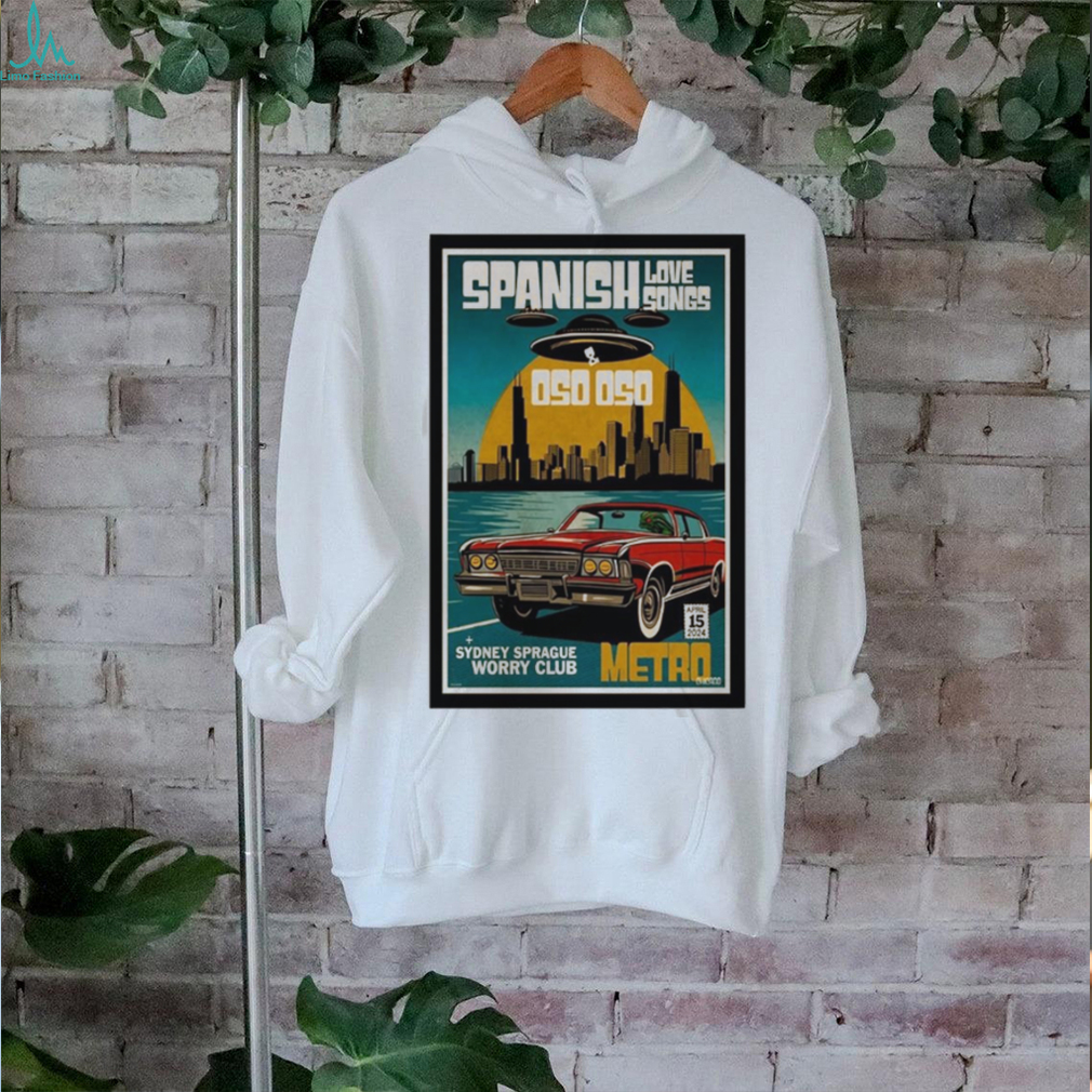 Official Spanish Love Songs April 15 2024 Sydney Sprague Worry Club Metro Poster Shirt Official Spanish Love Songs April 15 2024 Sydney Sprague Worry Club Metro Poster Shirt