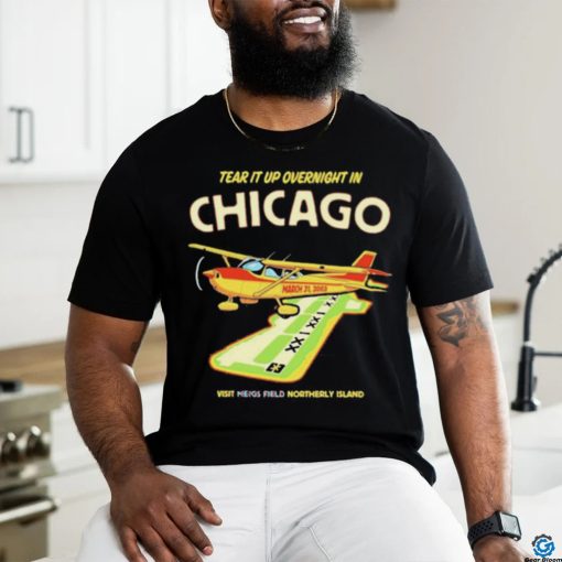 Official Tear it up in Chicago visit northerly island T Shirt