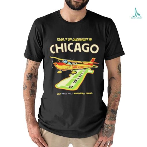 Official Tear it up in Chicago visit northerly island T Shirt